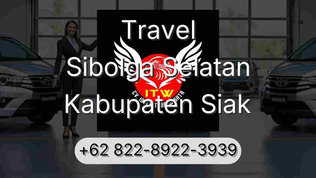 Travel Sibolga Selatan Kabupaten Siak