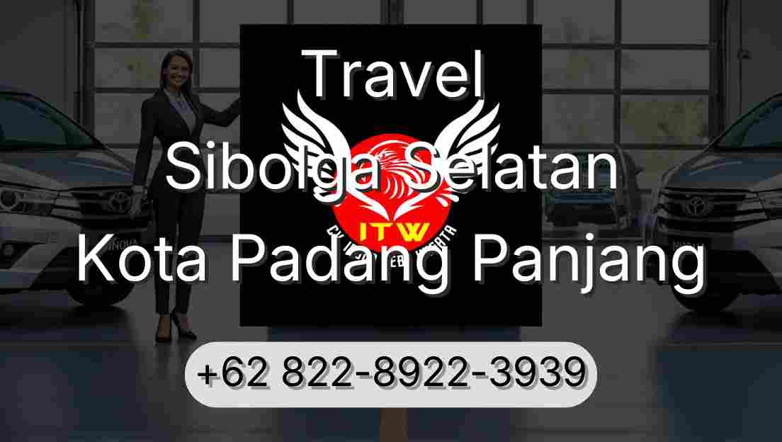 Travel Sibolga Selatan Kota Padang Panjang