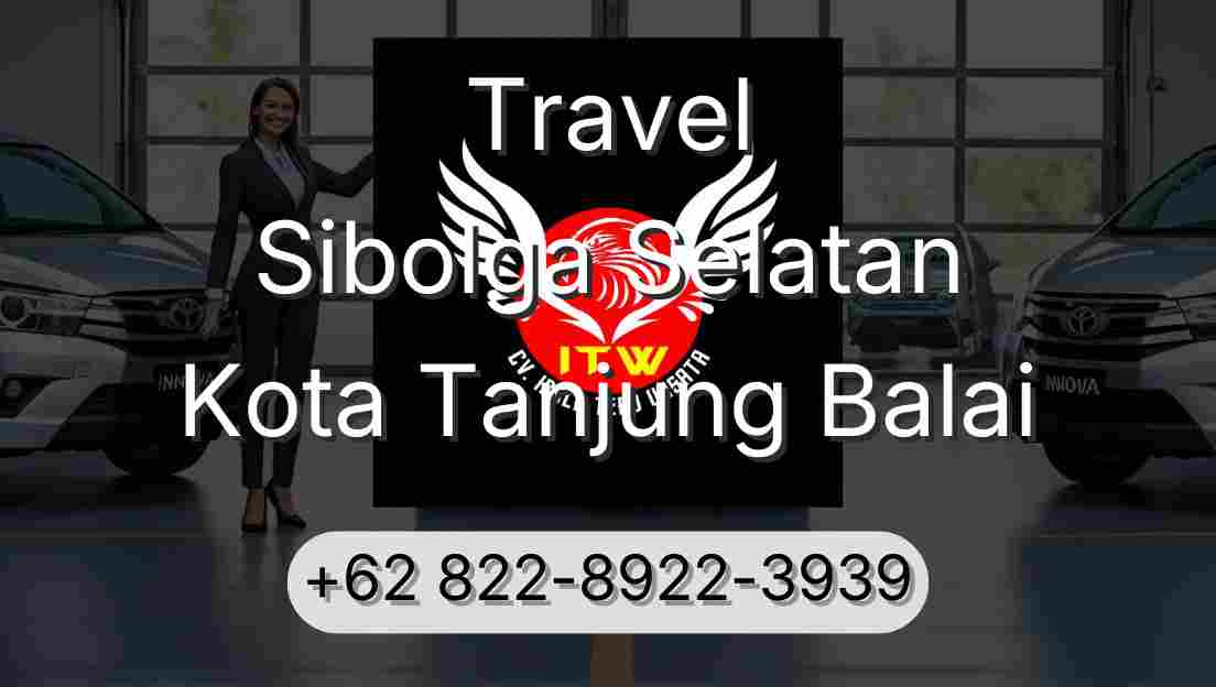 Travel Sibolga Selatan Kota Tanjung Balai