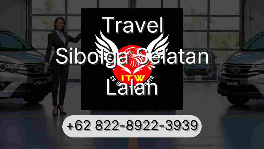 Travel Sibolga Selatan Lalan