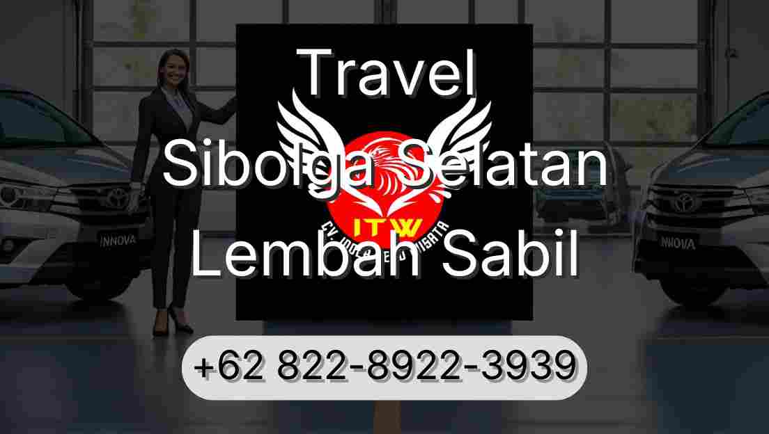 Travel Sibolga Selatan Lembah Sabil
