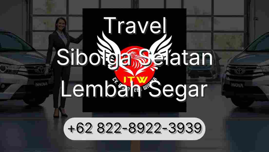 Travel Sibolga Selatan Lembah Segar
