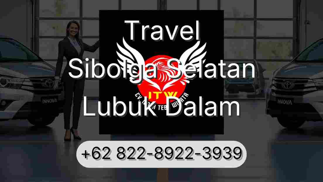 Travel Sibolga Selatan Lubuk Dalam
