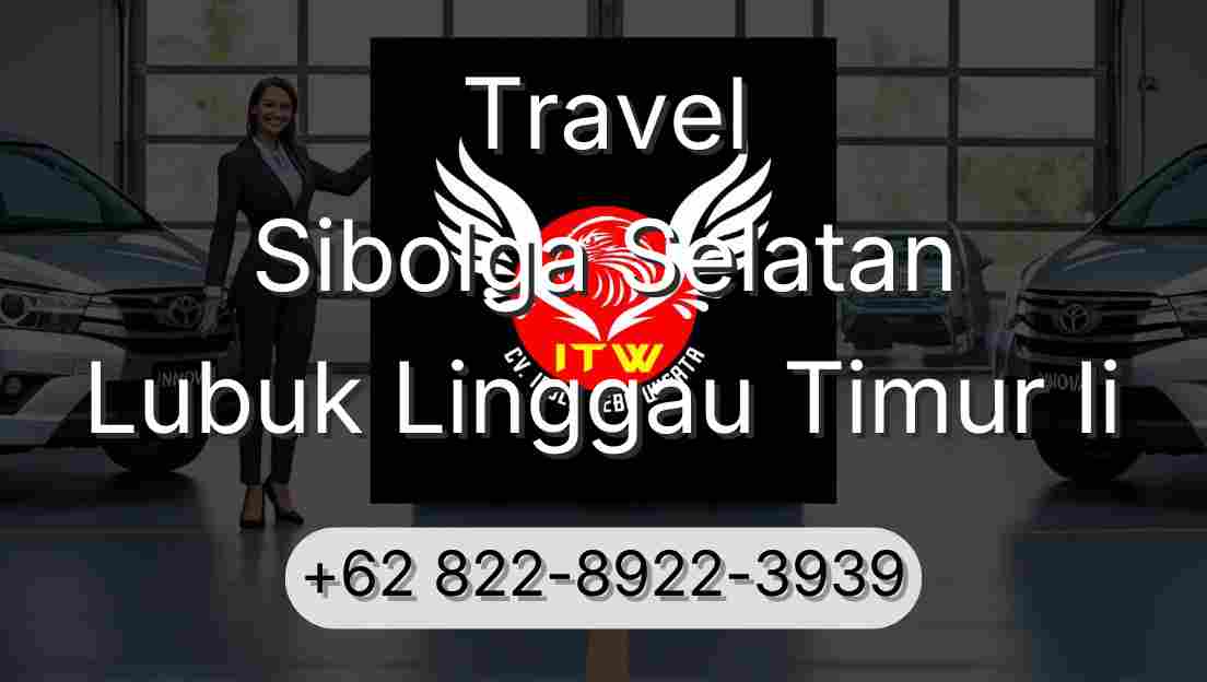 Travel Sibolga Selatan Lubuk Linggau Timur Ii