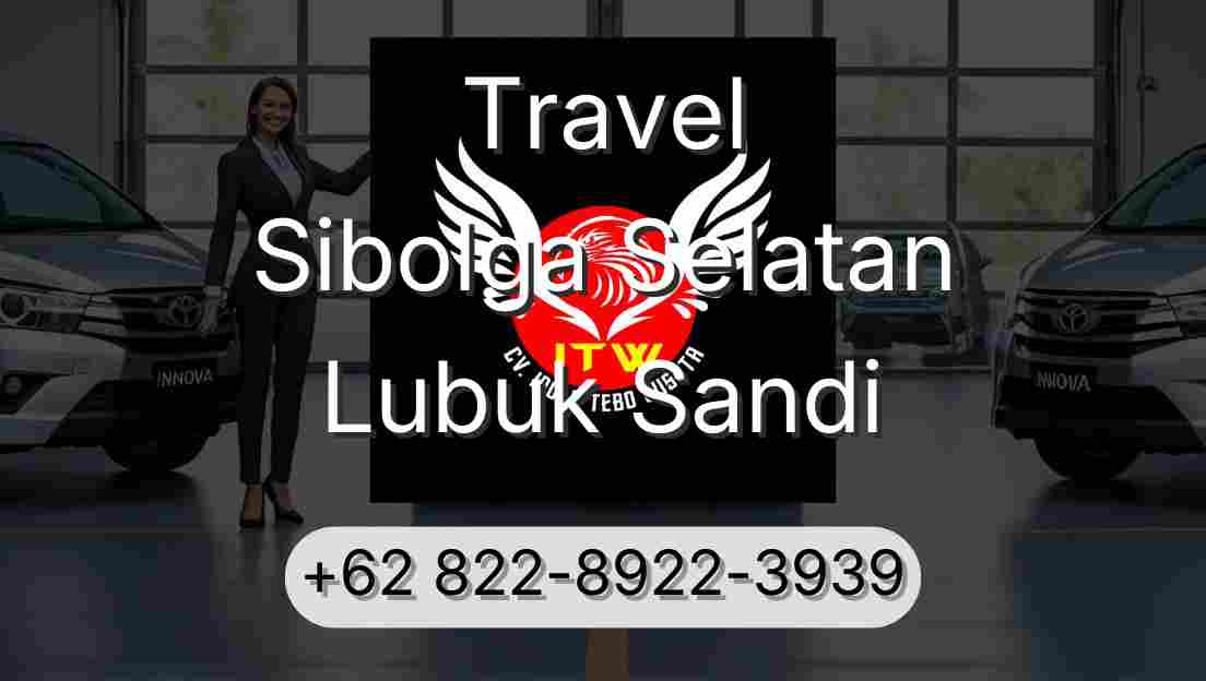 Travel Sibolga Selatan Lubuk Sandi