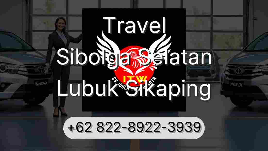 Travel Sibolga Selatan Lubuk Sikaping