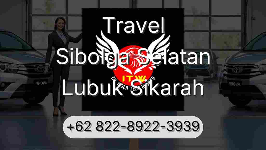 Travel Sibolga Selatan Lubuk Sikarah
