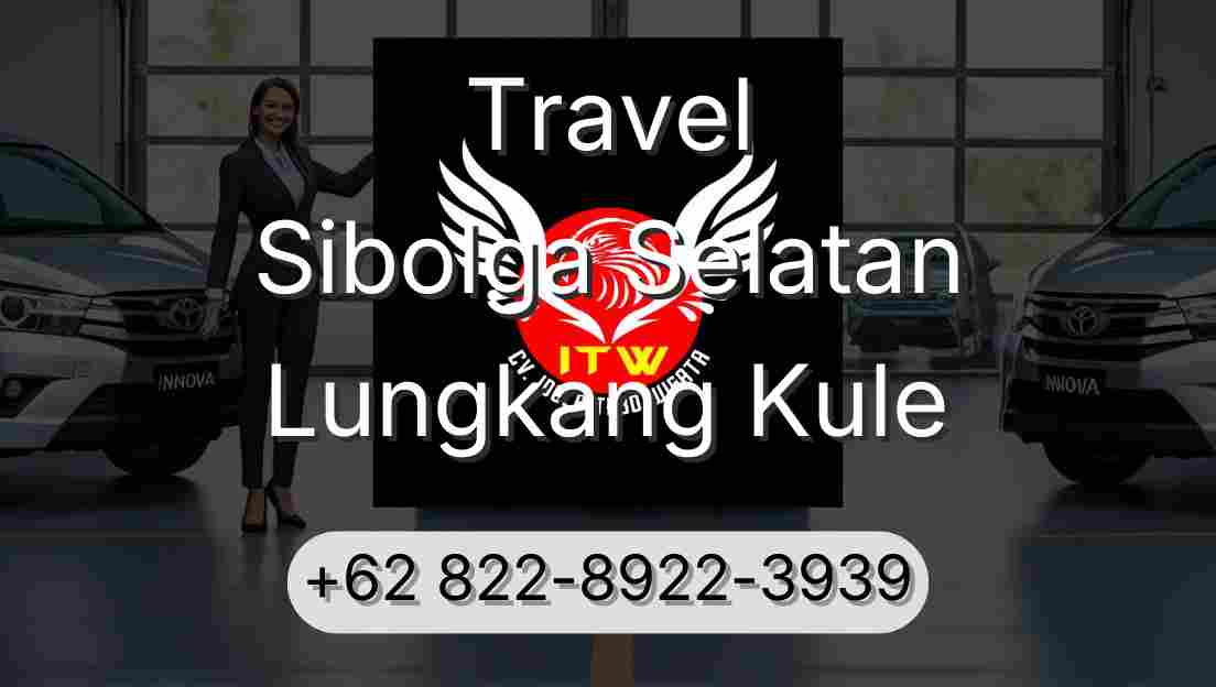 Travel Sibolga Selatan Lungkang Kule