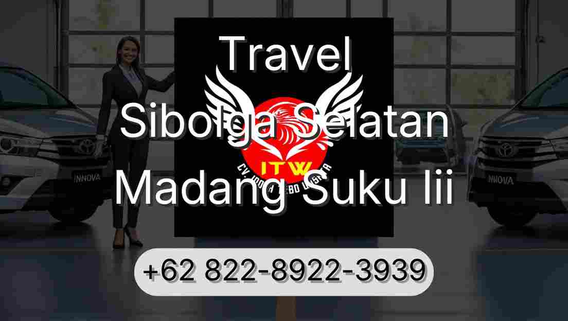 Travel Sibolga Selatan Madang Suku Iii