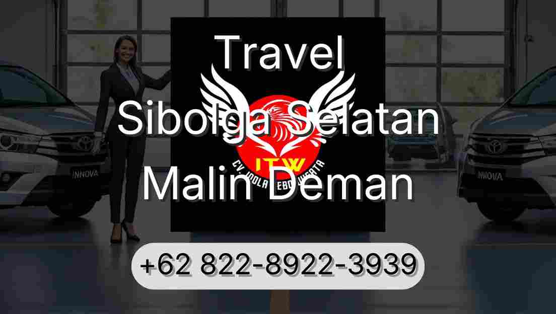 Travel Sibolga Selatan Malin Deman