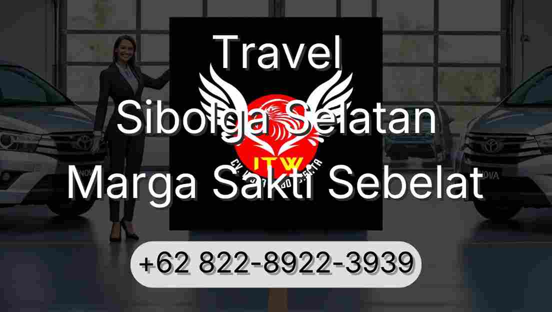 Travel Sibolga Selatan Marga Sakti Sebelat