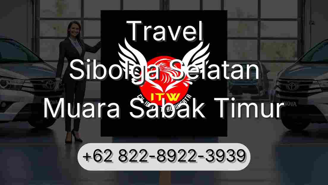 Travel Sibolga Selatan Muara Sabak Timur