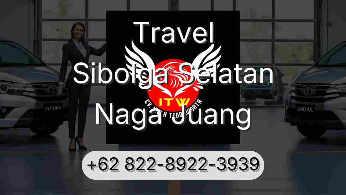 Travel Sibolga Selatan Naga Juang