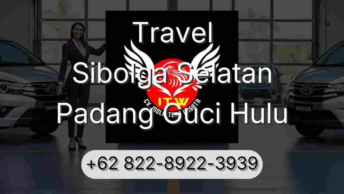 Travel Sibolga Selatan Padang Guci Hulu