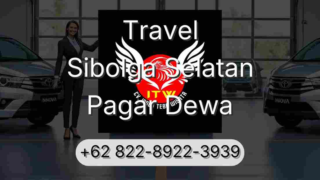 Travel Sibolga Selatan Pagar Dewa