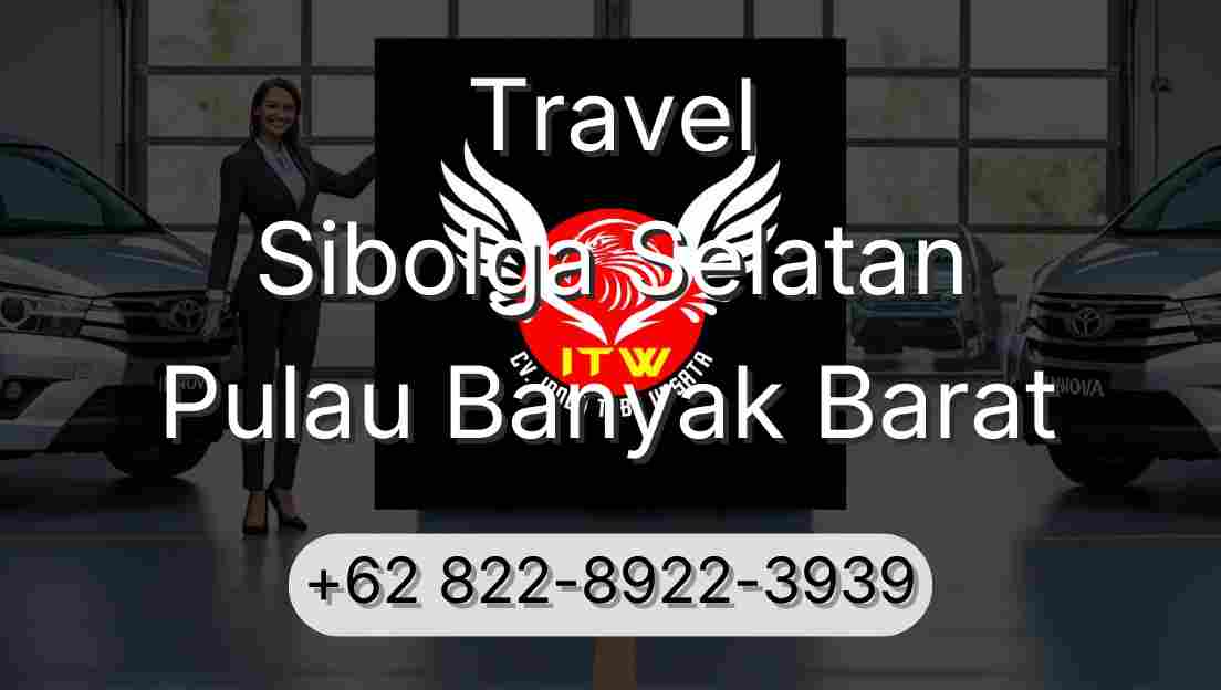Travel Sibolga Selatan Pulau Banyak Barat