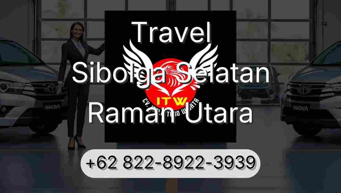 Travel Sibolga Selatan Raman Utara