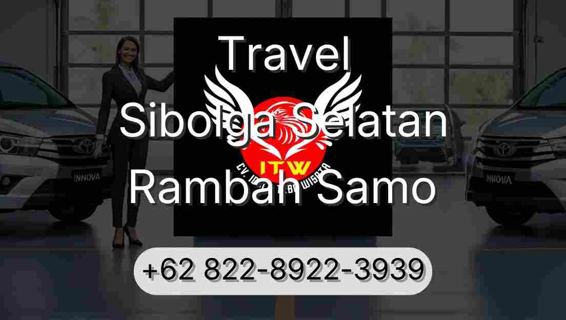 Travel Sibolga Selatan Rambah Samo