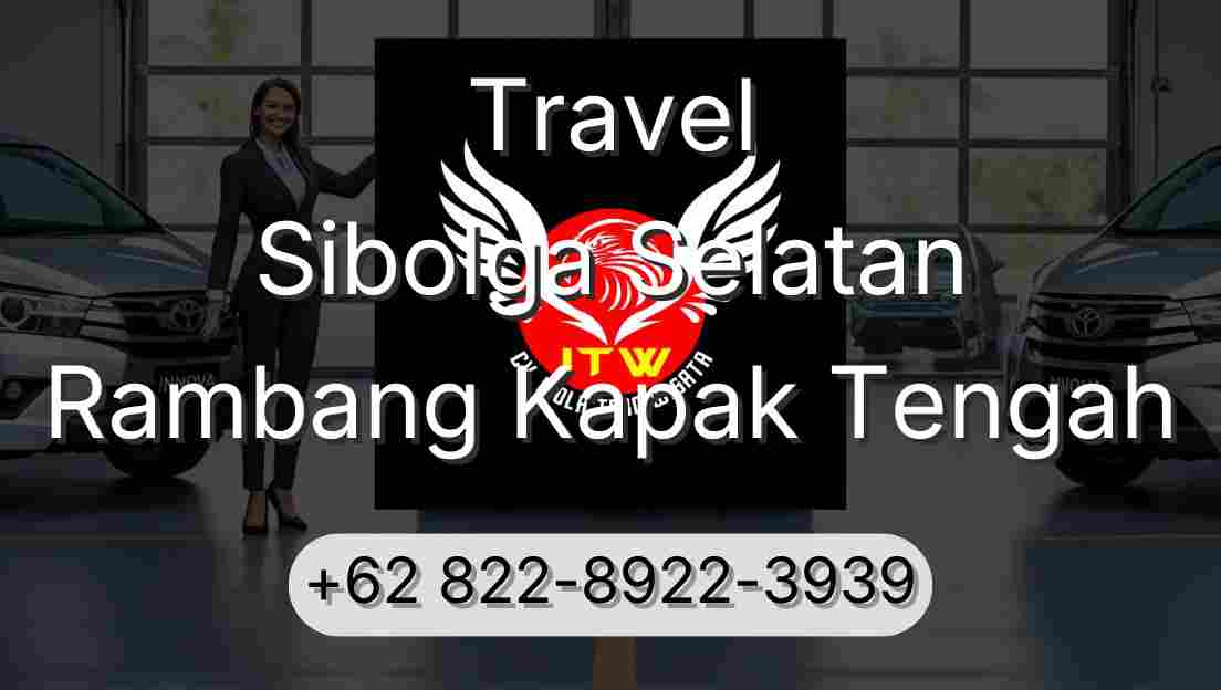 Travel Sibolga Selatan Rambang Kapak Tengah