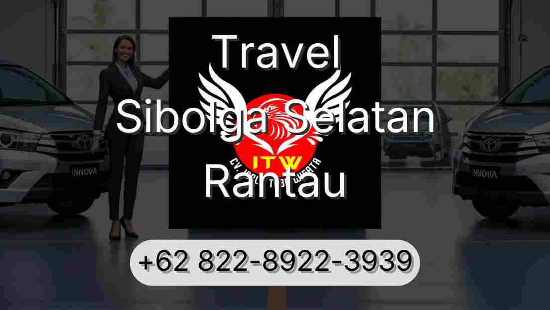 Travel Sibolga Selatan Rantau