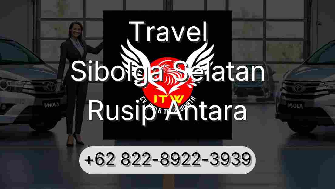 Travel Sibolga Selatan Rusip Antara
