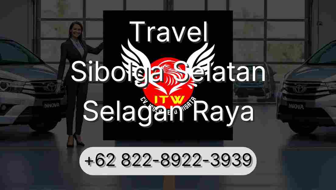 Travel Sibolga Selatan Selagan Raya