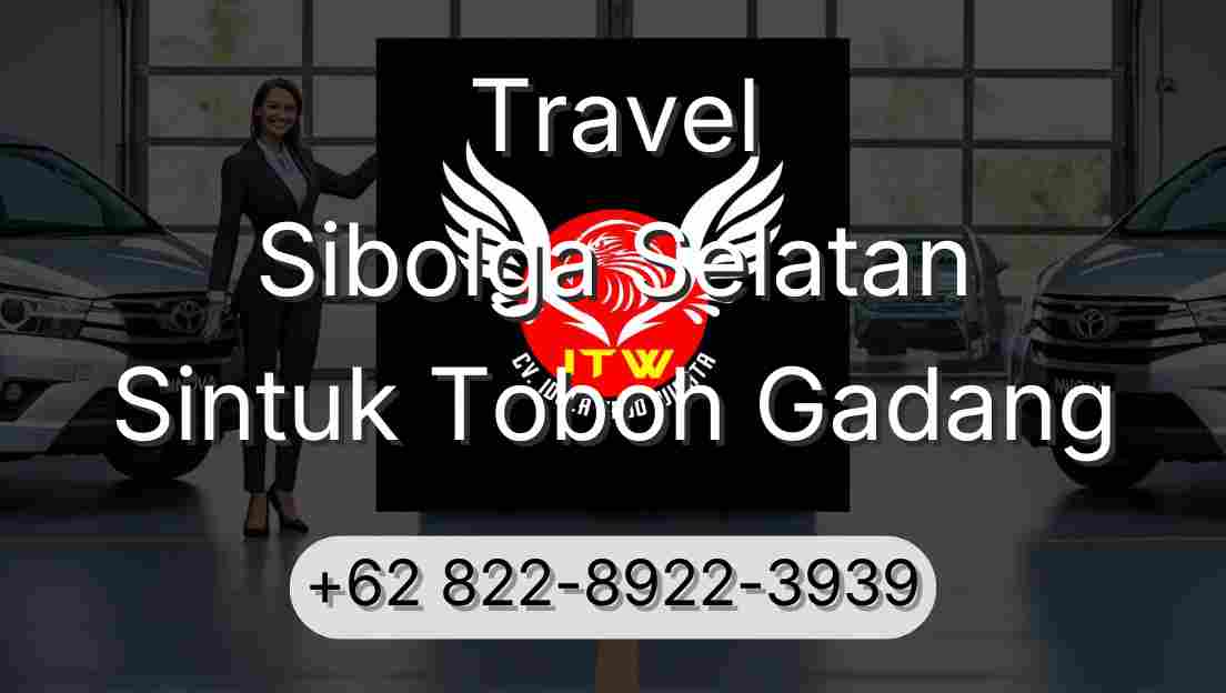 Travel Sibolga Selatan Sintuk Toboh Gadang