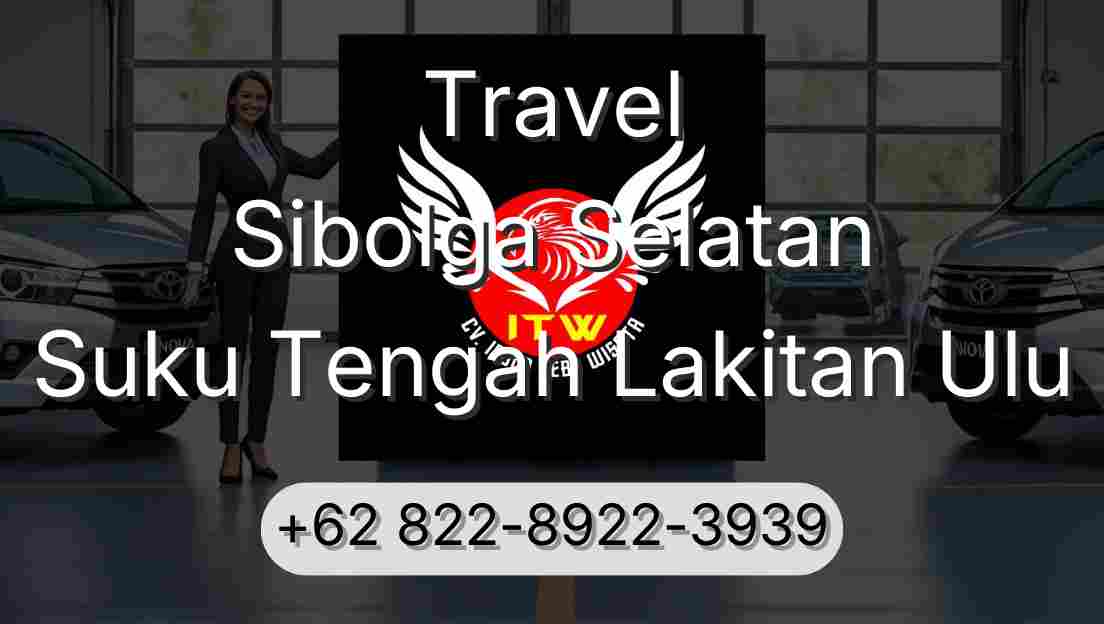 Travel Sibolga Selatan Suku Tengah Lakitan Ulu