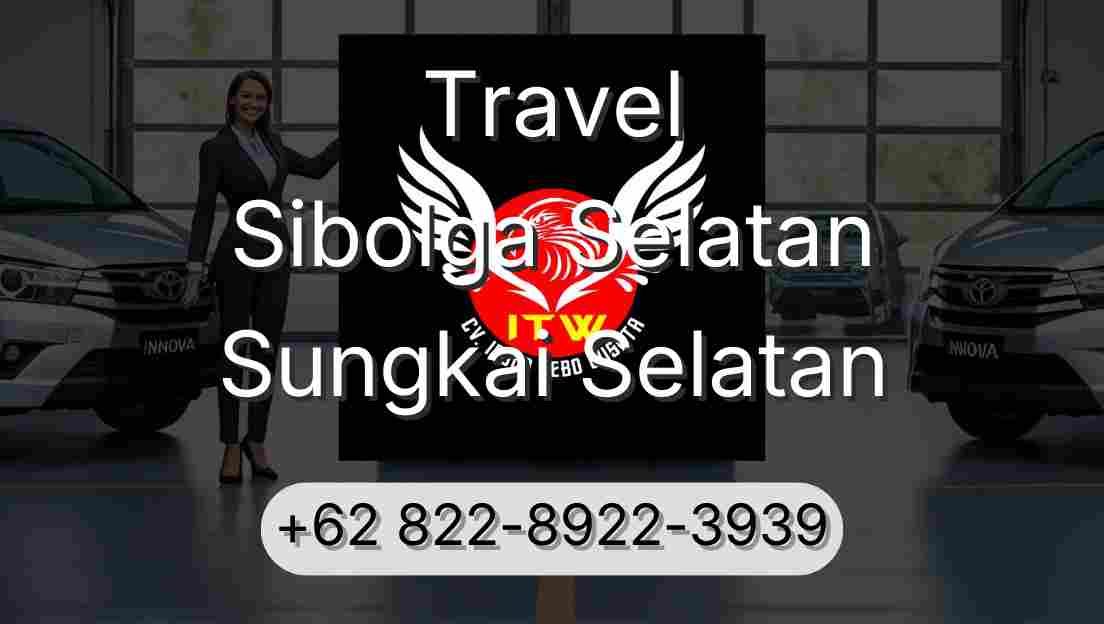 Travel Sibolga Selatan Sungkai Selatan