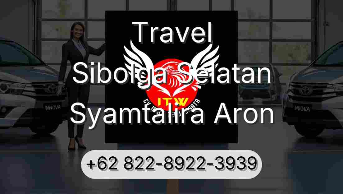 Travel Sibolga Selatan Syamtalira Aron