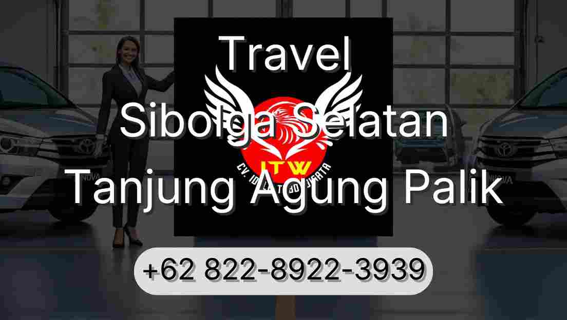 Travel Sibolga Selatan Tanjung Agung Palik