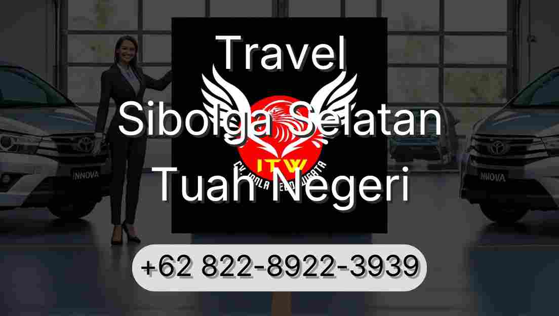 Travel Sibolga Selatan Tuah Negeri