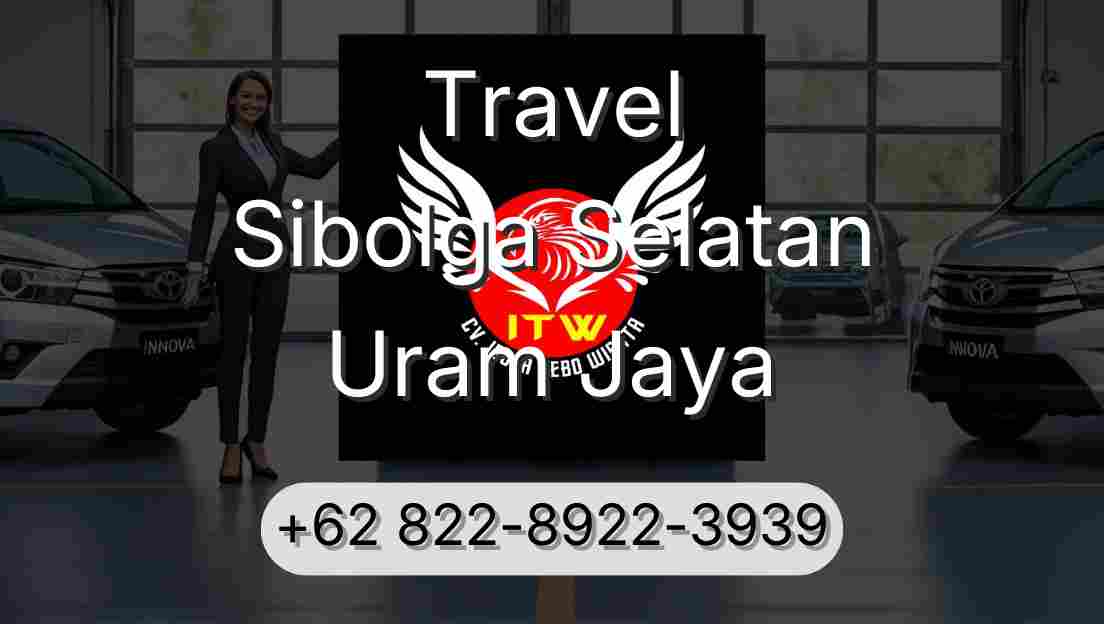 Travel Sibolga Selatan Uram Jaya