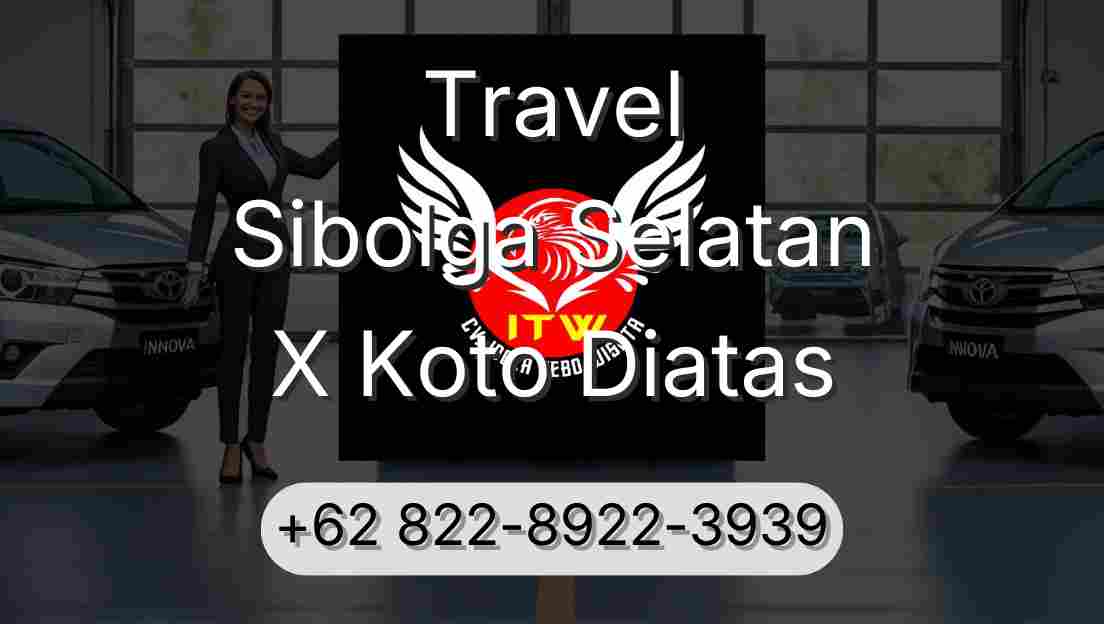 Travel Sibolga Selatan X Koto Diatas