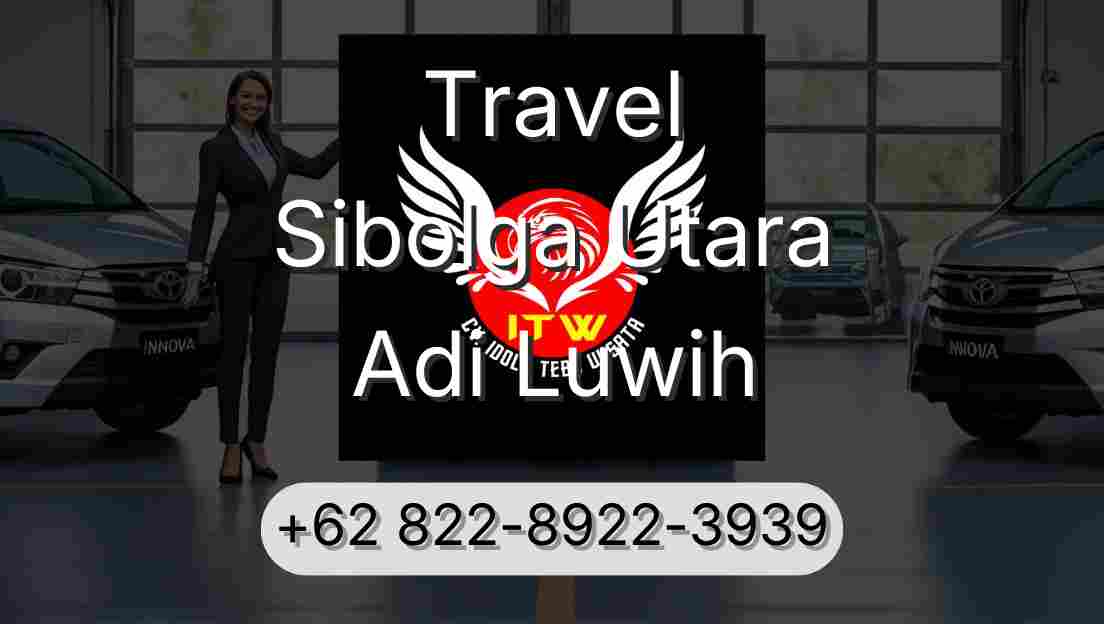 Travel Sibolga Utara Adi Luwih