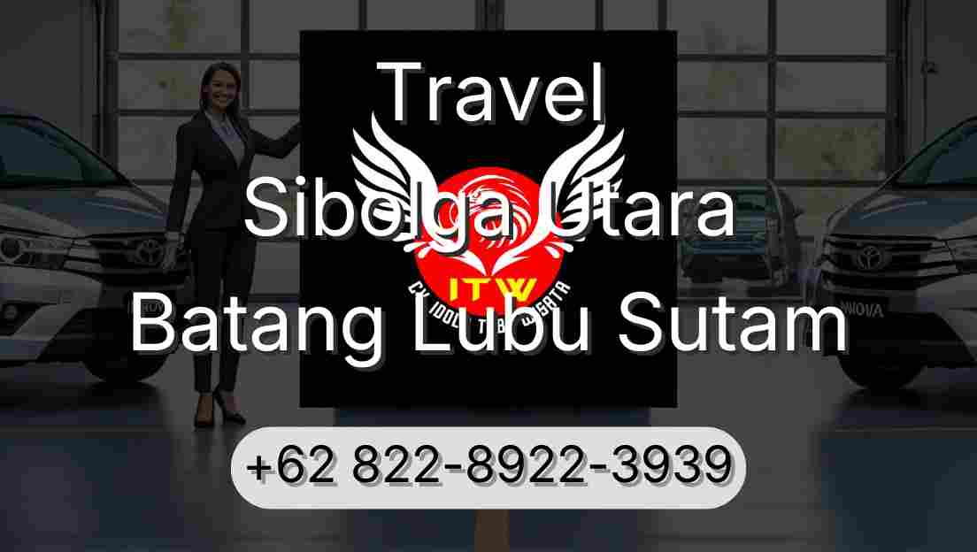 Travel Sibolga Utara Batang Lubu Sutam