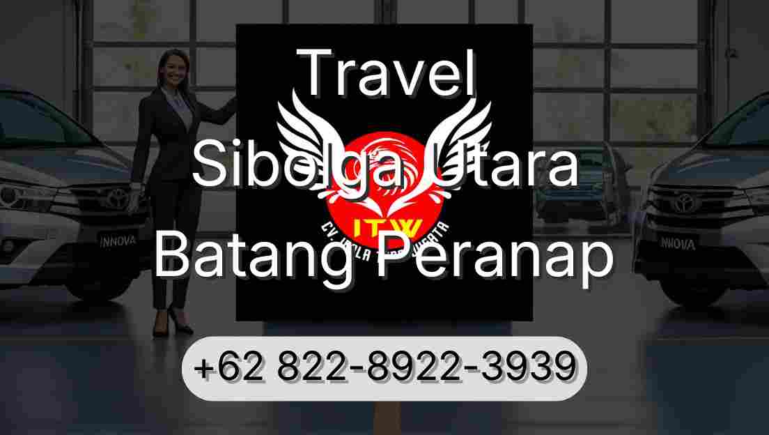 Travel Sibolga Utara Batang Peranap