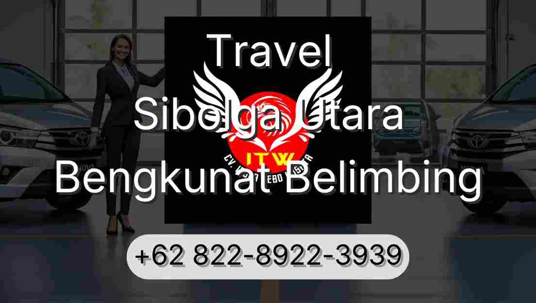 Travel Sibolga Utara Bengkunat Belimbing