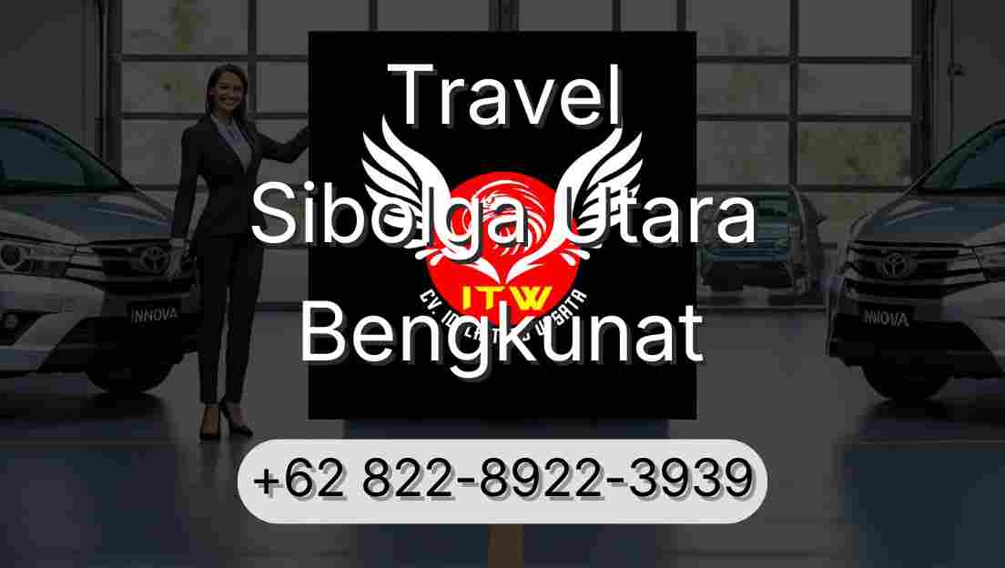 Travel Sibolga Utara Bengkunat