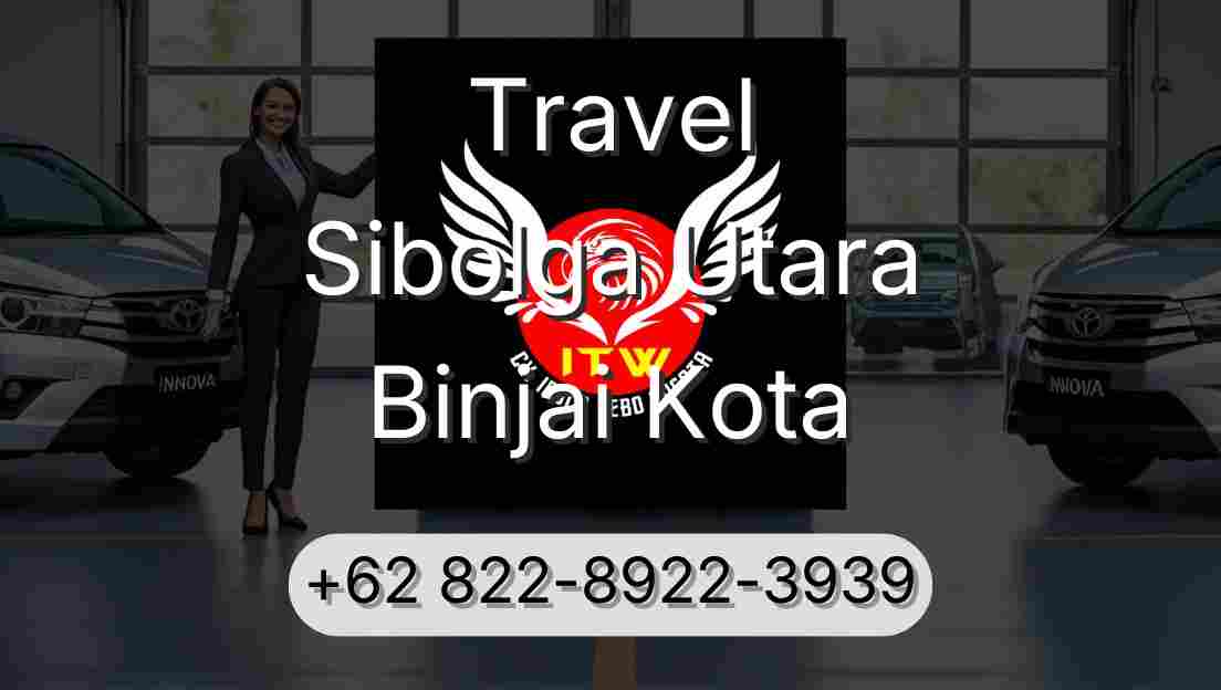 Travel Sibolga Utara Binjai Kota