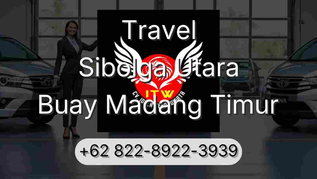 Travel Sibolga Utara Buay Madang Timur