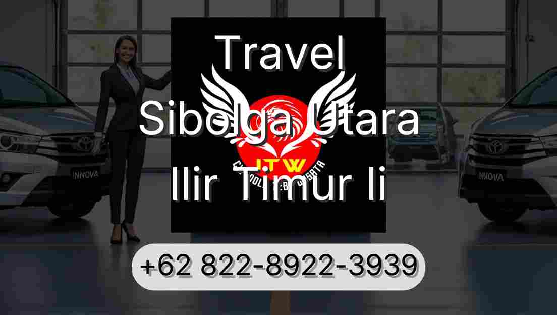 Travel Sibolga Utara Ilir Timur Ii