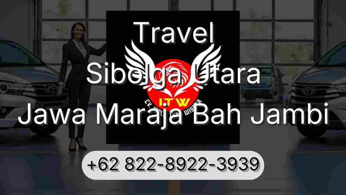 Travel Sibolga Utara Jawa Maraja Bah Jambi