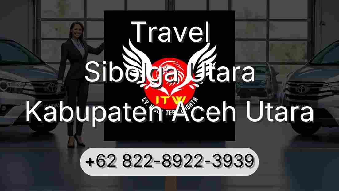 Travel Sibolga Utara Kabupaten Aceh Utara