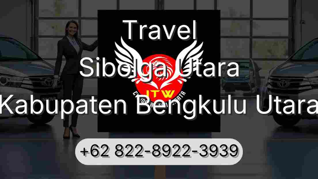 Travel Sibolga Utara Kabupaten Bengkulu Utara