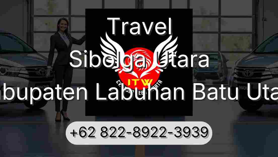 Travel Sibolga Utara Kabupaten Labuhan Batu Utara