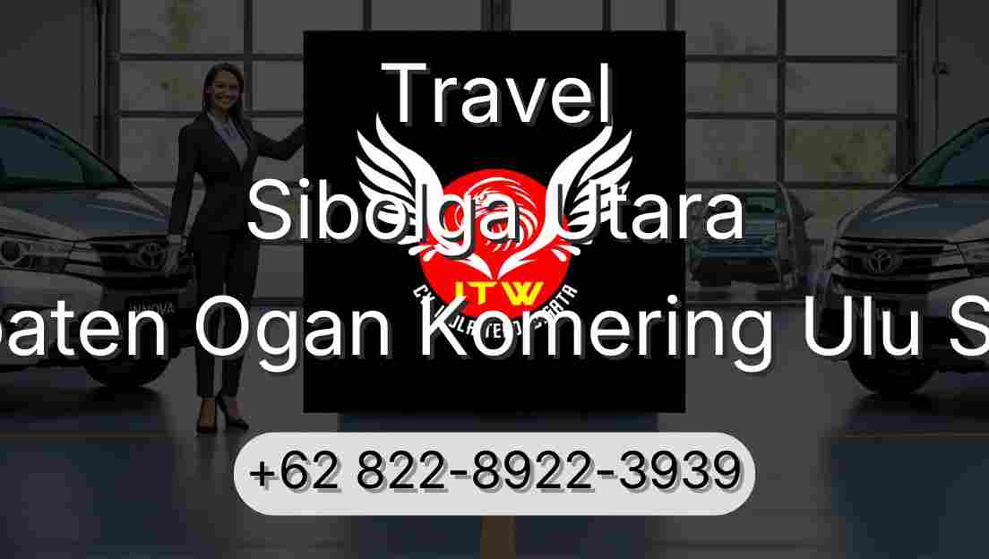 Travel Sibolga Utara Kabupaten Ogan Komering Ulu Selatan
