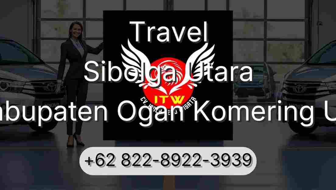 Travel Sibolga Utara Kabupaten Ogan Komering Ulu