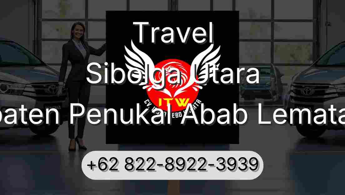 Travel Sibolga Utara Kabupaten Penukal Abab Lematang Ilir