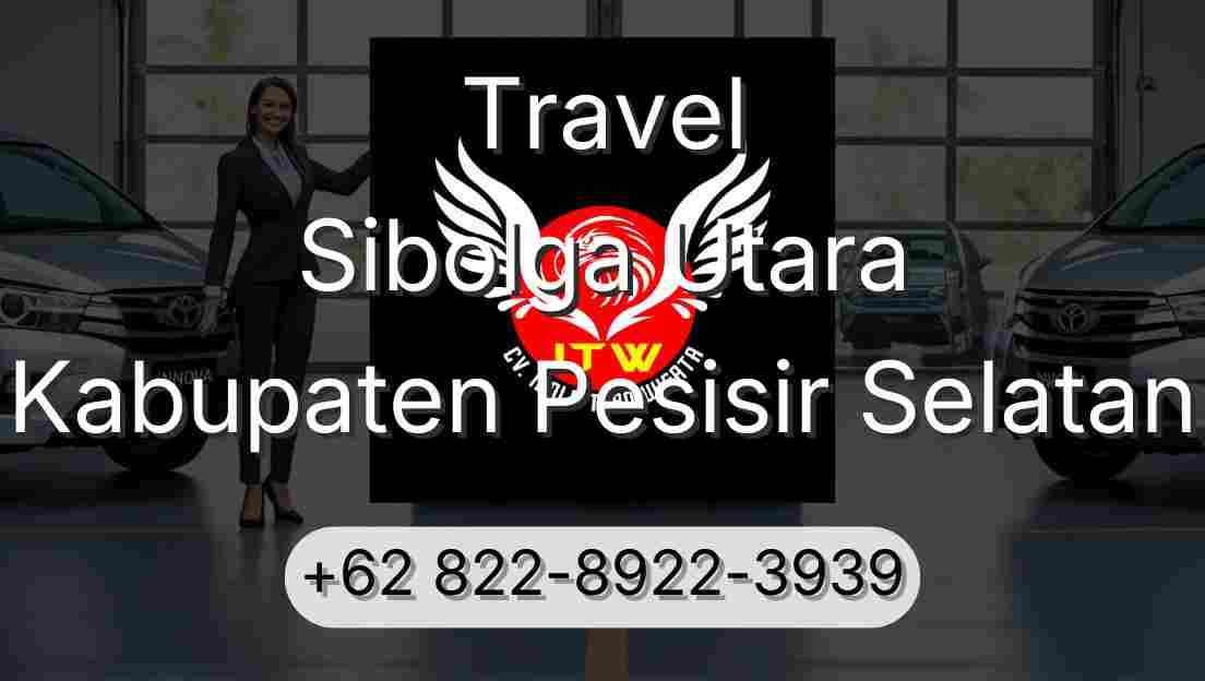 Travel Sibolga Utara Kabupaten Pesisir Selatan